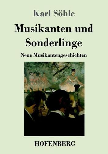 Cover image for Musikanten und Sonderlinge: Neue Musikantengeschichten