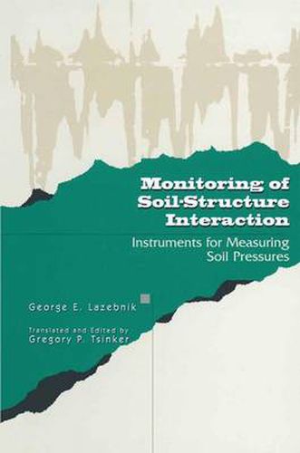 Cover image for Monitoring of Soil-Structure Interaction: Instruments for Measuring Soil Pressures