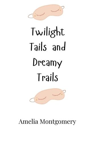 Cover image for Twilight Tails and Dreamy Trails