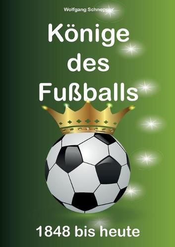 Cover image for Koenige des Fussballs: 1848 bis heute