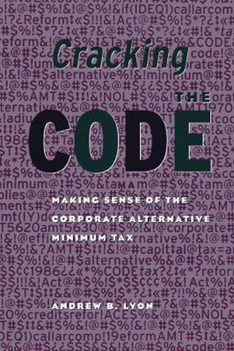 Cover image for Cracking the Code: Making Sense of the Corporate Alternative Minimum Tax