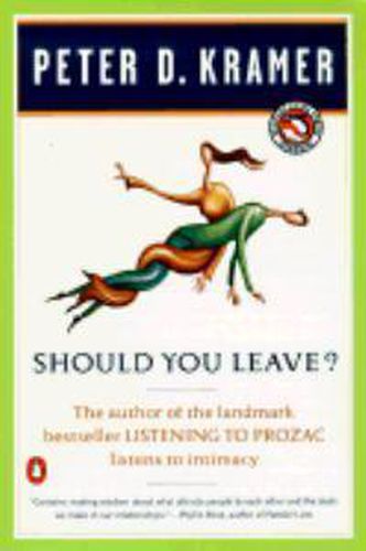 Cover image for Should You Leave?: A Psychiatrist Explores Intimacy and Autonomy--and the Nature of Advice