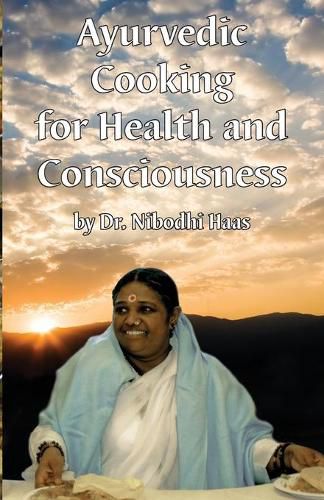 Cover image for Health And Consciousness Through Ayurvedic Cooking