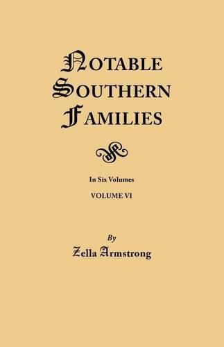 Cover image for Notable Southern Families. Volume VI