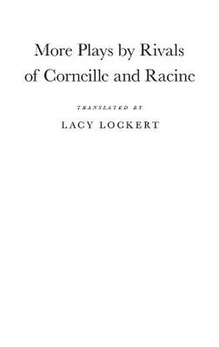 Cover image for More Plays by Rivals of Corneille and Racine