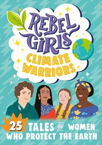 Cover image for Rebel Girls Climate Warriors