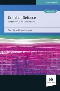 Cover image for Criminal Defence: Good Practice in the Criminal Courts