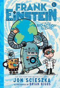 Cover image for Frank Einstein and the Bio-Action Gizmo (Frank Einstein Series #5)