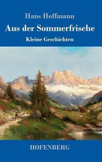 Cover image for Aus der Sommerfrische: Kleine Geschichten