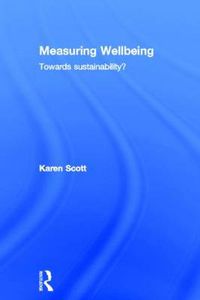 Cover image for Measuring Wellbeing: Towards sustainability?