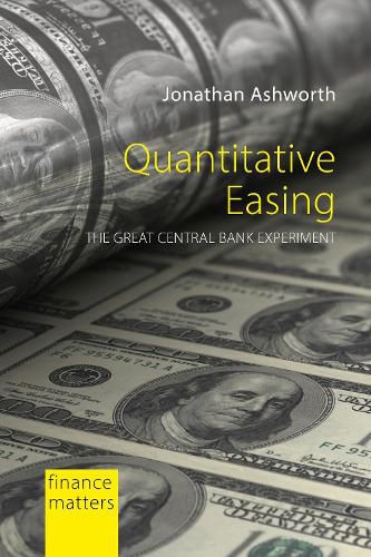 Cover image for Quantitative Easing: The Great Central Bank Experiment