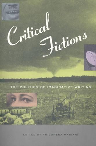 Cover image for Critical Fictions: The Politics of Imaginative Writing