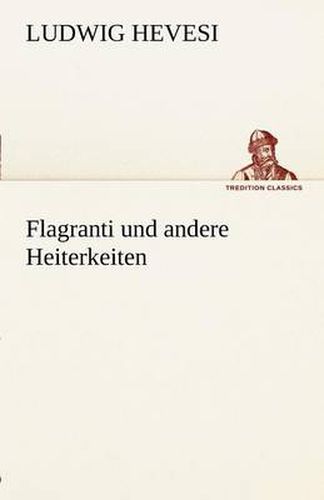 Cover image for Flagranti Und Andere Heiterkeiten