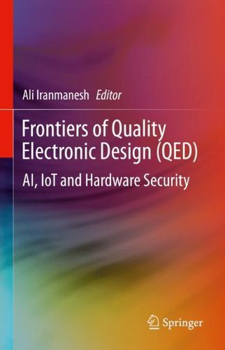 Cover image for Frontiers of Quality Electronic Design (QED): AI, IoT and Hardware Security