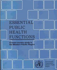 Cover image for Essential Public Health Functions: A Three-Country Study in the Western Pacific Region