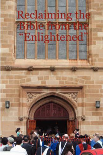 Cover image for Reclaiming the Bible from the  Enlightened