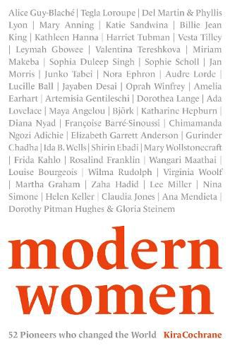 Cover image for Modern Women: 52 Pioneers who changed the World