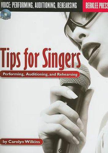 Cover image for Tips for Singers: Performing, Auditioning, and Rehearsing