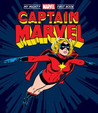 Cover image for Captain Marvel: My Mighty Marvel First Book
