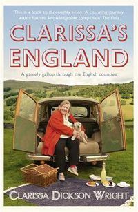 Cover image for Clarissa's England: A gamely gallop through the English counties