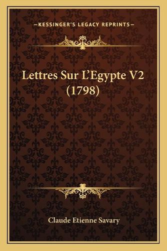 Cover image for Lettres Sur L'Egypte V2 (1798)