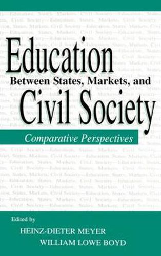 Cover image for Education Between State, Markets, and Civil Society: Comparative Perspectives