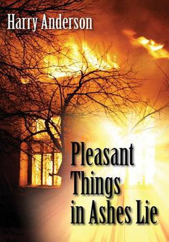 Cover image for Pleasant Things in Ashes Lie