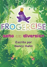 Cover image for Frogercise: Salto ALA Diversi n