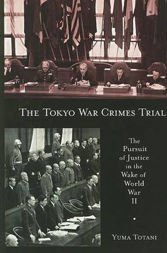 Cover image for The Tokyo War Crimes Trial: The Pursuit of Justice in the Wake of World War II