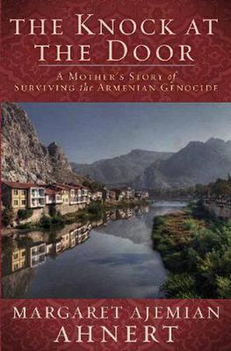 Cover image for The Knock at the Door: A Mother's Survival of the Armenian Genocide