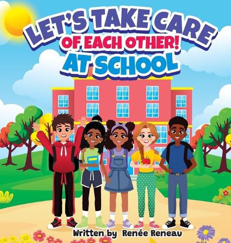 Cover image for Let's Take Care of Each Other! At School