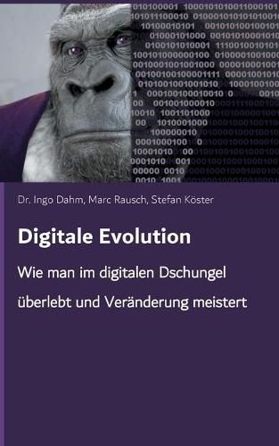 Cover image for Digitale Evolution: Wie man im digitalen Dschungel uberlebt und Veranderung meistert