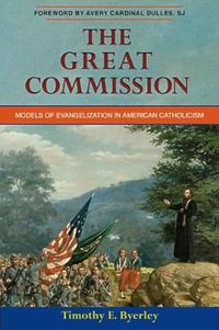Cover image for The Great Commission: Models of Evangelization in American Catholicism