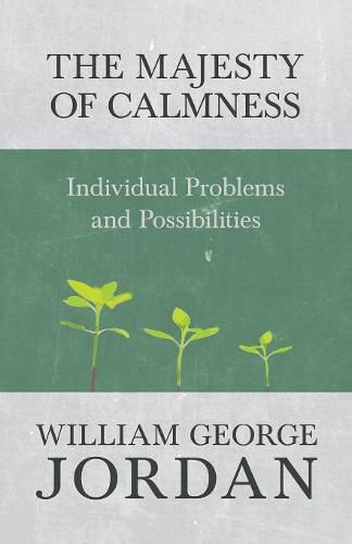 The Majesty of Calmness: Individual Problems and Possibilities