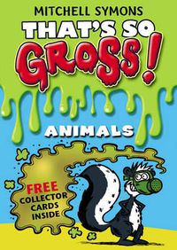 Cover image for That's So Gross!: Animals