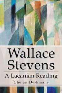 Cover image for Wallace Stevens: A Lacanian Reading