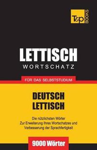 Cover image for Lettischer Wortschatz fur das Selbststudium - 9000 Woerter