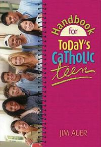 Cover image for Handbook for Today's Catholic Teen