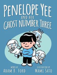 Cover image for Penelope Yee and her Ghost Number Three