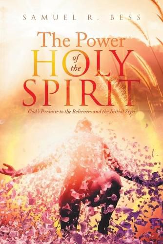 Cover image for The Power of the Holy Spirit: God's Promise to the Believers and the Initial Sign