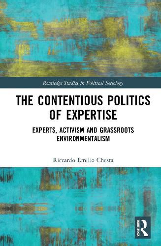 Cover image for The Contentious Politics of Expertise: Experts, Activism and Grassroots Environmentalism