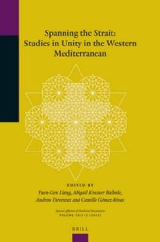 Cover image for Spanning the Strait: Studies in Unity in the Western Mediterranean