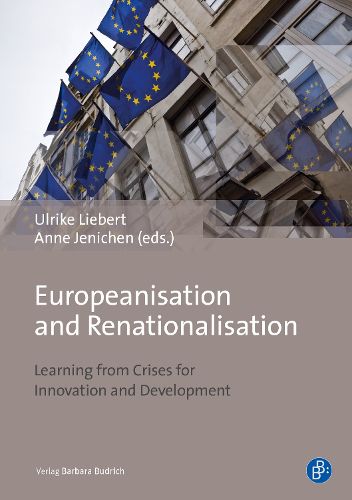 Cover image for Europeanisation and Renationalisation: Learning from Crises for Innovation and Development