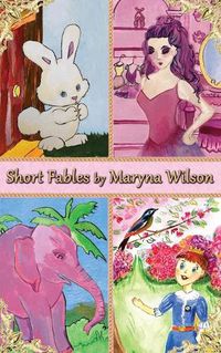 Cover image for Short Fables by Maryna Wilson