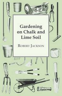 Cover image for Gardening on Chalk and Lime Soil