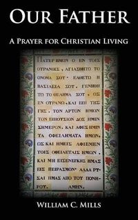 Cover image for Our Father: A Prayer for Christian Living