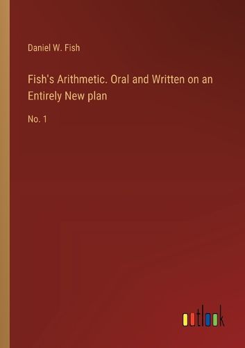 Cover image for Fish's Arithmetic. Oral and Written on an Entirely New plan