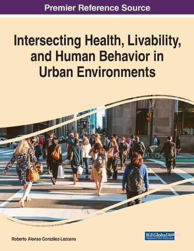 Cover image for Intersecting Health, Livability, and Human Behavior in Urban Environments