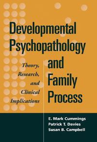 Cover image for Developmental Psychopathology and Family Process: Theory, Research, and Clinical Implications