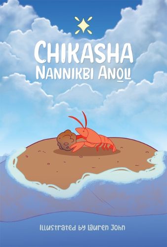 Cover image for Chikasha Nannikbi Ano̱li (Chickasaw Creation Story)